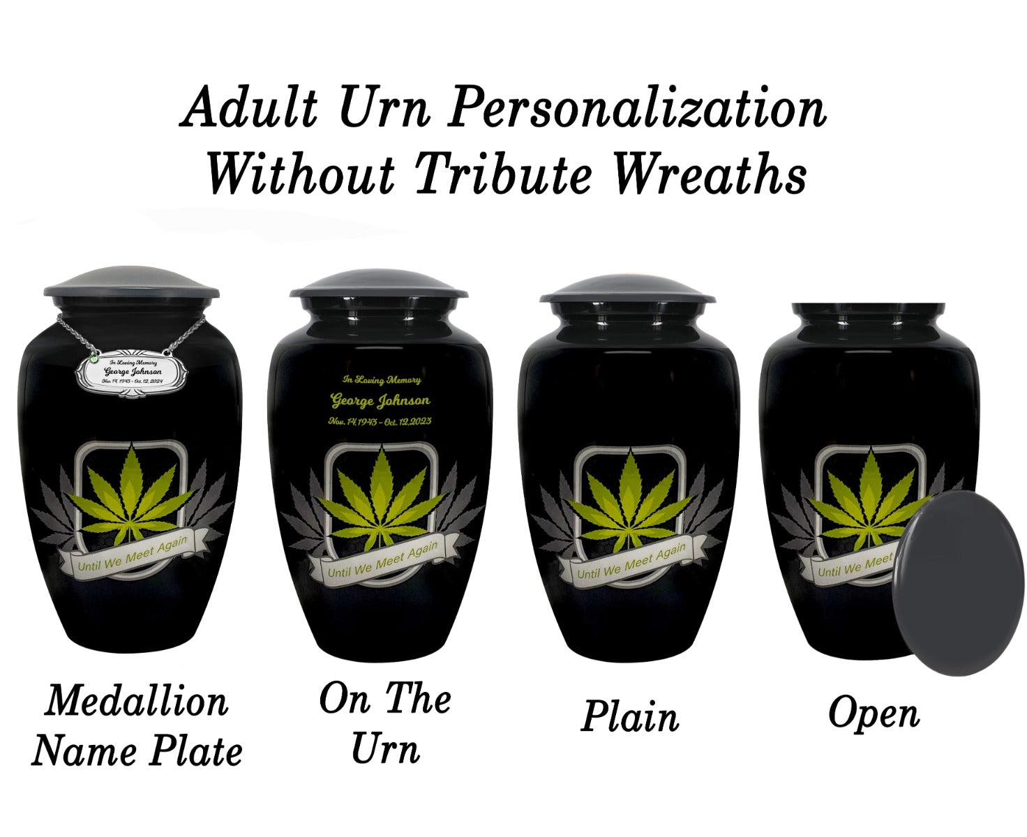 Until We Meet Again Marijuana Medium or Adult Urn - Tribute Wreath™ - Pro Personalization - Burial Vault Option
