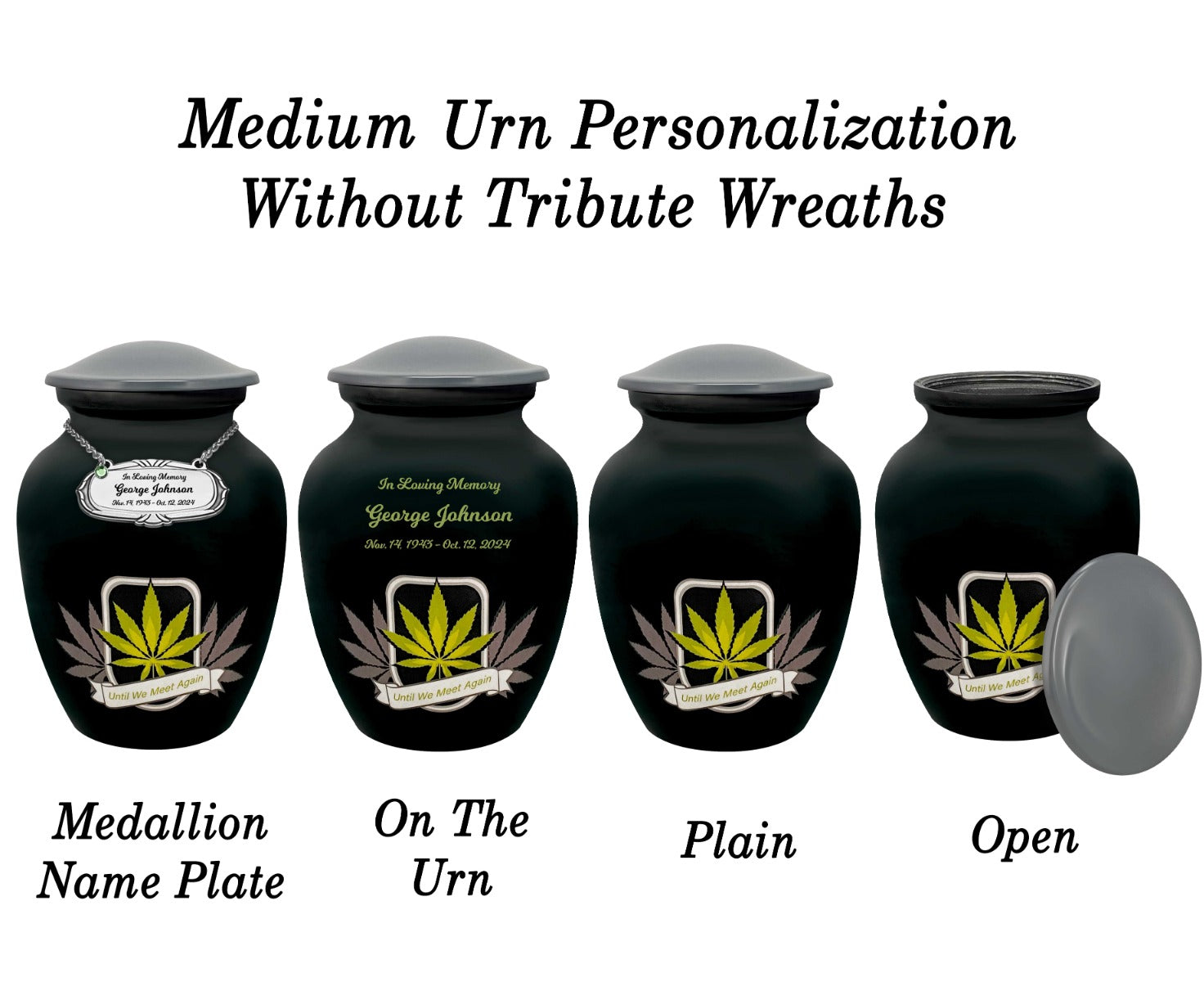 Until We Meet Again Marijuana Medium or Adult Urn - Tribute Wreath™ - Pro Personalization - Burial Vault Option